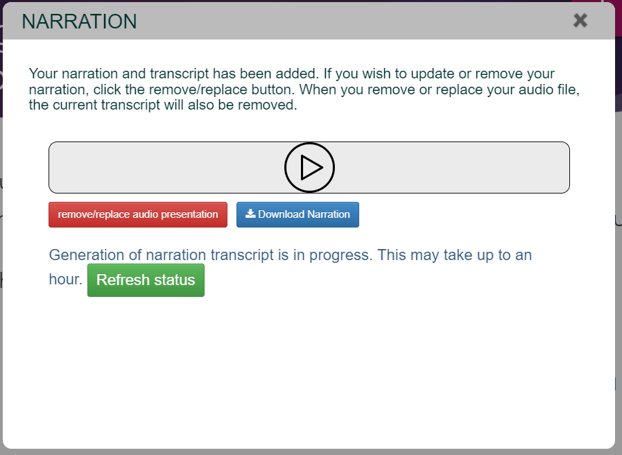 Narration screen when a recording has been added and the generation of AI transcript is in progress. There is a green button below the text which says 'Refresh Status'. 